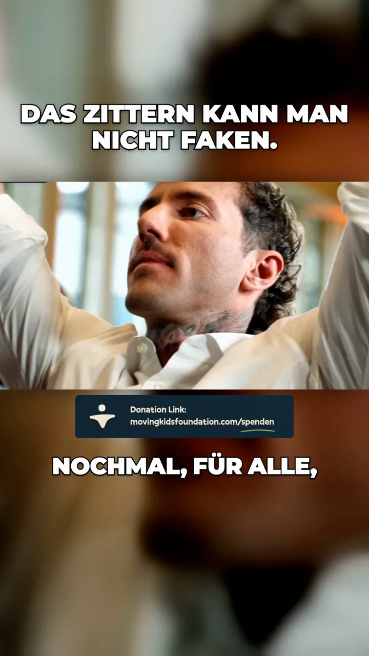Das Zittern kann man nicht faken.