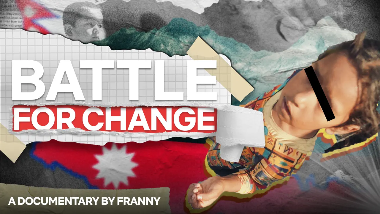 Documentary title card for Battle for Change by Franny, featuring Nepal flag collage